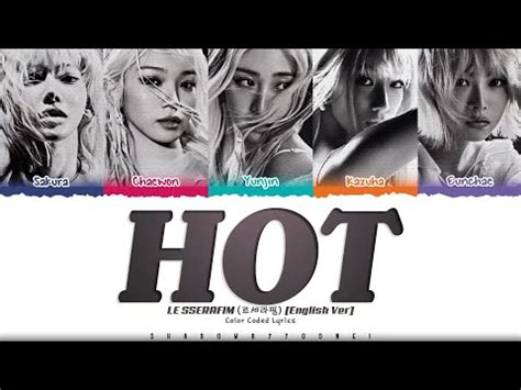 Le Sserafim Hot English Ver Color Coded Lyrics Hour Loop Youtube
