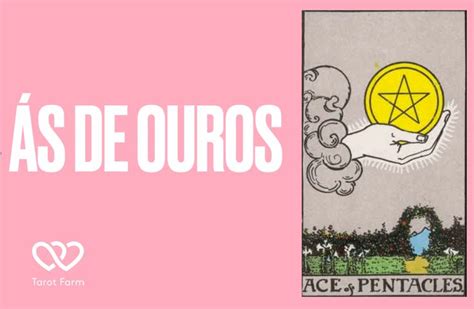 Ás De Ouros Significado No Tarot Amor Dinheiro Saúde E Mais Tarot