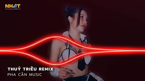 Nhắm Mắt Lại Hôn Vào Tai Nhớ Em Anh Không Thể Nào Cai Thủy Triều Remix Nhạc Trẻ Remix Hot