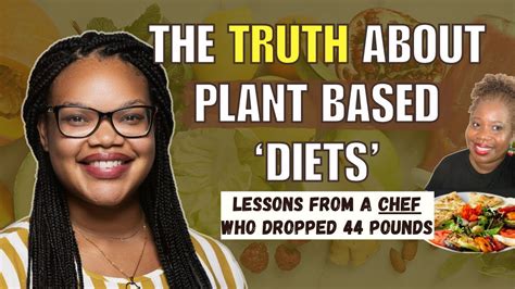 The Truth About Plant Based Diets Lessons From A Chef Who Dropped