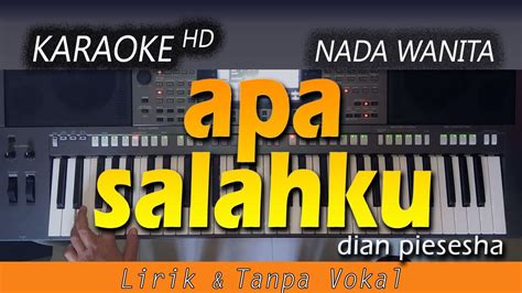 APA SALAHKU Karaoke DIAN PIESESHA YouTube