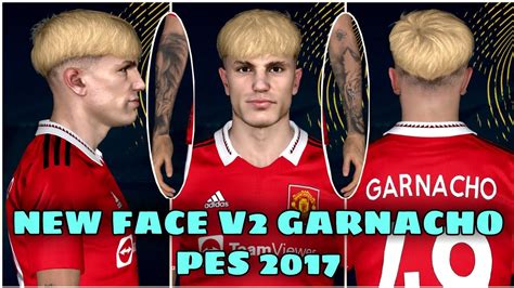 PES 2017 NEW FACE MOD V2 SKIN TATTOO GARNACHO YouTube