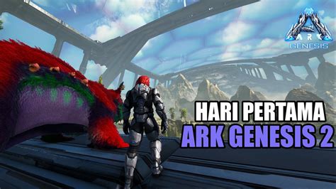 Akhirnya Kita Sampai Genesis 2 Lets Goo ️ Ark Survival Evolved Genesis