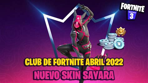 Club De Fortnite Abril 2022 Nuevo Skin Sayara Ya Disponible MeriStation