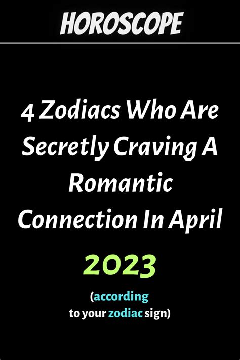 4 Zodiacs Who Are Secretly Craving A Romantic Connection In April