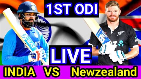 Live India Vs New Zealand 1st Odi 2023 Lnd Vs Ns 1st Odi Nz Vs