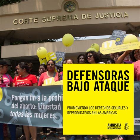 Publicaciones Informe Activistas Que Promueven Derechos Sexuales Y Reproductivos Son Blanco