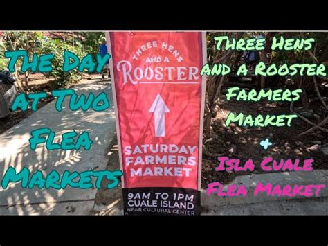 Two Flea Markets Three Hens A Rooster Farmers Market Isla Cuale