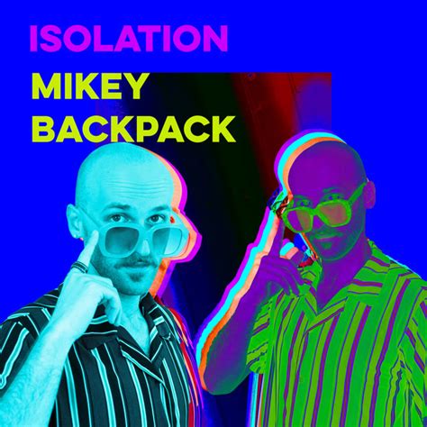 Isolation Song And Lyrics By Mikey Backpack Spotify