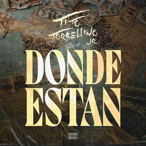 Donde Estan Single By Tito Torbellino Jr Spotify