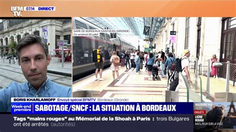 Sabotages Des Lignes Sncf Bordeaux La Situation Reprend Doucement