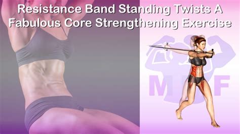 Resistance Band Standing Twists A Fabulous Core Strengthening Exercise