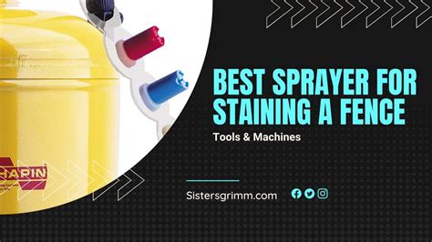 Best Sprayer For Staining A Fence Threetwohome