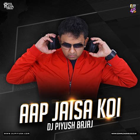 Aap Jaisa Koi (Remix) – DJ Piyush Bajaj | Downloads4Djs