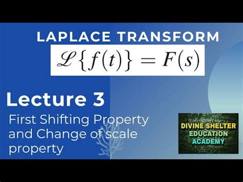 Laplace Transform First Shifting Property And Change Of Scale Property