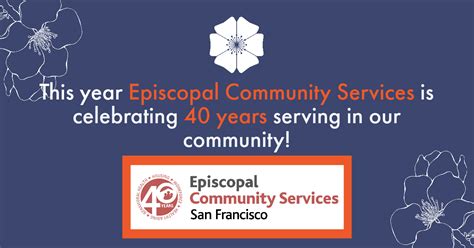 Episcopal Community Services Is Celebrating Its 40th Anniversary The