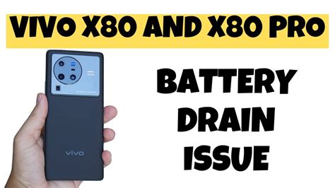 Vivo X80 And X80 Pro Fix Battery Drain Issue Battery Drain Problem