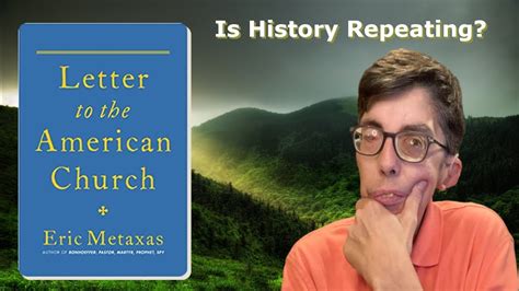 Reaction To Letter To The American Church By Eric Metaxas Youtube