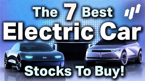 The 7 Best Electric Vehicle Stocks To Buy In A Changing World YouTube