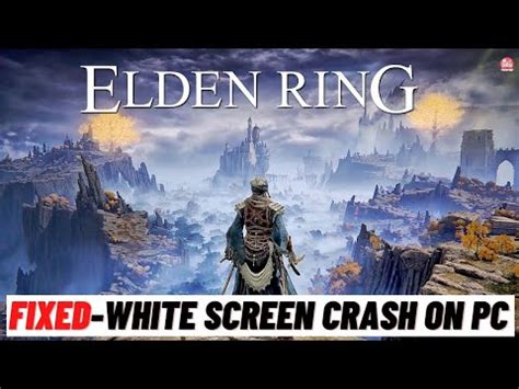 How To Fix ELDEN RING White Screen Crash On PC YouTube