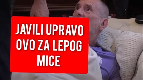 Velika Tuga Javili Upravo Sad Za Lepog Micu Youtube