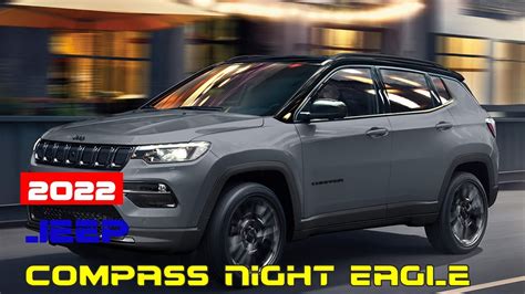 2022 Jeep Compass Night Eagle Youtube