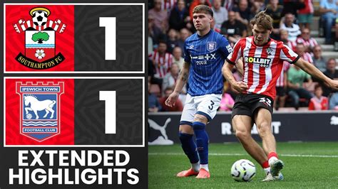 EXTENDED HIGHLIGHTS Southampton 1 1 Ipswich Town Premier League