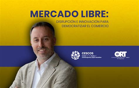 Mercado Libre disrupción e innovación para democratizar el comercio