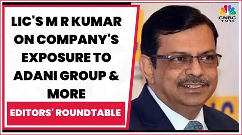 Lic S M R Kumar On Company S Exposure To Adani Group Coca Cola S