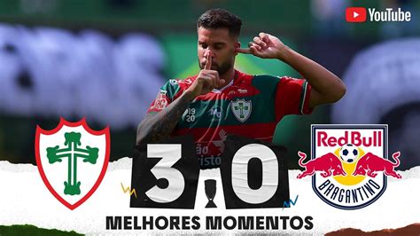 Portuguesa X Red Bull Bragantino Melhores Momentos Rodada