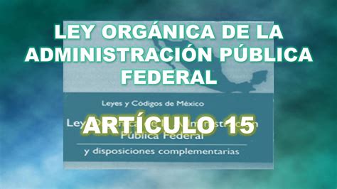 Art Culo De La Ley Org Nica De La Administraci N P Blica Federal Con