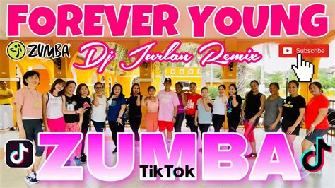 Forever Young Dance Zumba Dj Jurlan Remix Tiktok Marlon