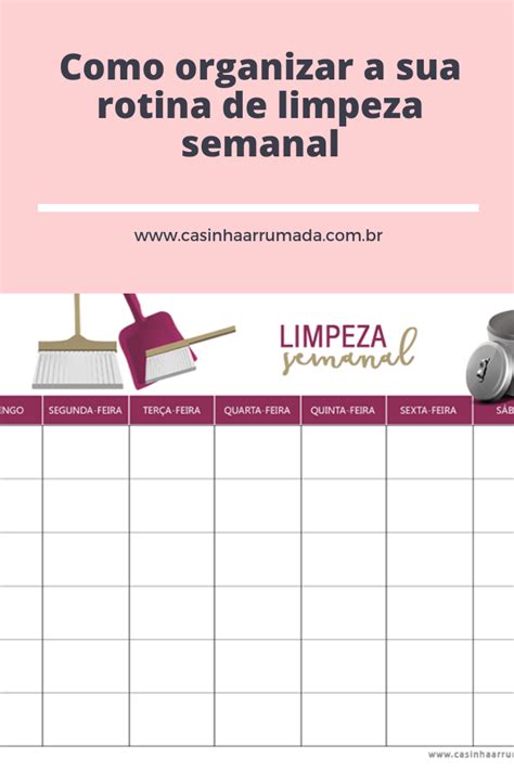 Como Organizar A Sua Rotina De Limpeza Semanal Limpeza Semanal