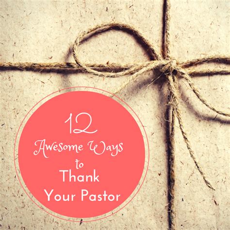 12 Awesome Ways To Thank Your Pastor Pastor Appreciation Ts Thank