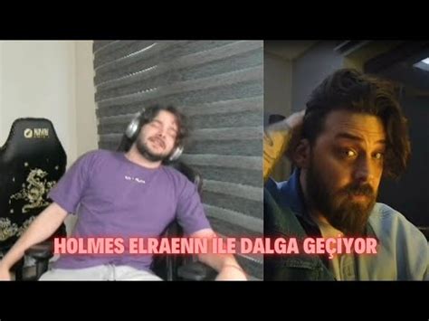 Holmes Elraenn ile Dalga Geçiyor YouTube