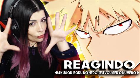 Reagindo Ao Rap Do Bakugou Boku No Hero Academia Eu Vou Ser O Her I