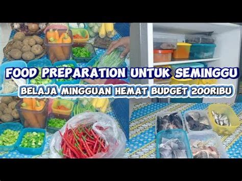 BELANJA MINGGUAN HEMAT FOOD PREPARATION UNTUK SEMINGGU BUDGET 200