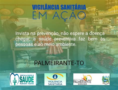 A Vigilância Sanitária Faz Parte Das Ações De - VIGILÂNCIA SANITÁRIA EM AÇÃO - Prefeitura Municipal de Palmeirante-TO