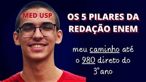 5 PILARES DA REDAÇÃO ENEM l APROVADO MED USP YouTube