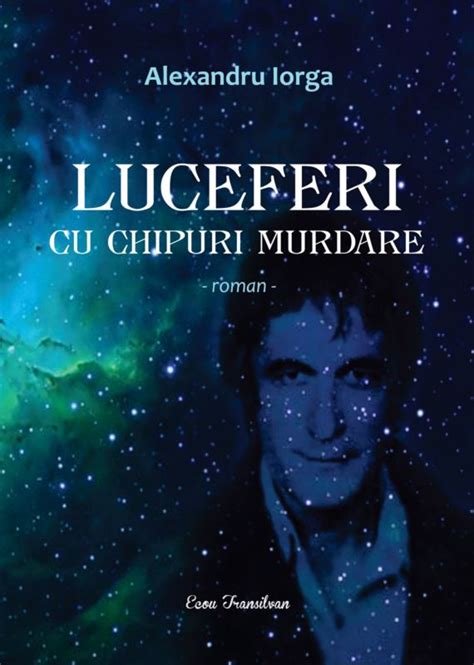 Luceferi Cu Chipuri Murdare PDF Autor Alexandru Iorga MsBook Ro