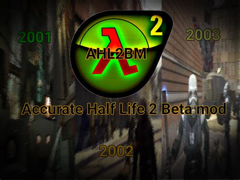 Ahl2bm Accurate Half Life 2 Beta Mod For Half Life 2 Moddb