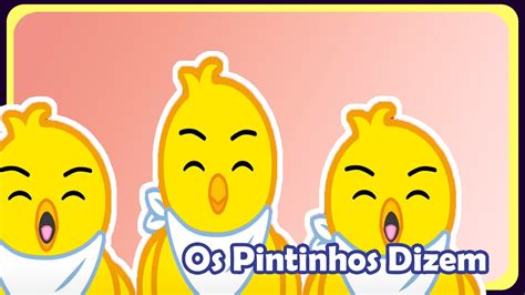 OS PINTINHOS DIZEM Música infantil OFICIAL YouTube