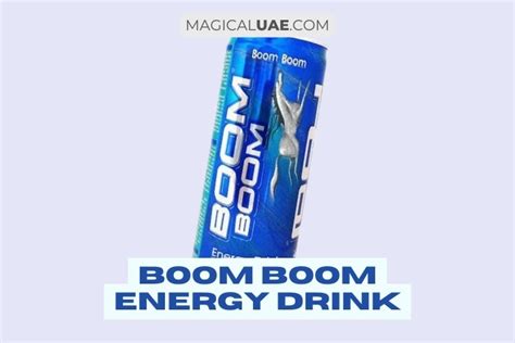 Boom Boom Energy Drink - Everything You Need to Know Magical UAE