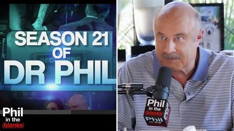 Phil In The Blanks Podcast Behind The Scenes Of Dr Phil Season 21