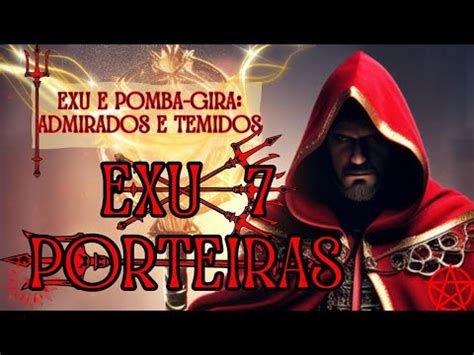 Exu Sete Porteiras Exu E Pomba Gira Admirados E Temidos YouTube