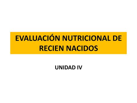 Evaluación nutricional de recien nacido PPT