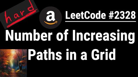 Python Tutorial Number Of Increasing Paths In A Grid Javascript