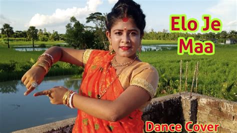 Elo Je Maa Dance Cover Durga Puja Dance YouTube