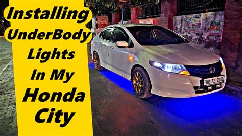 Installing Underbody Lights In My Honda City Youtube