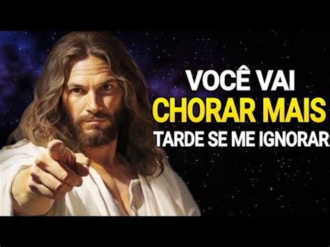 DEUS DIZ você vai chorar mais tarde se me ignorar YouTube